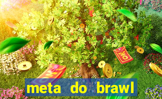 meta do brawl stars 2024